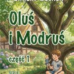 Tytuł: Oluś i Modruś
Autor: Emilia Becker
Wydawnictwo: Wydawnictwo e-bookowo
Formaty: PDF, MOBI, EPUB