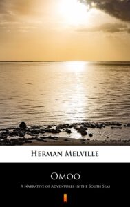 Tytuł: Omoo. A Narrative of Adventures in the South Seas
Autor: Herman Melville
Wydawnictwo: KtoCzyta.pl
Formaty: EPUB, MOBI