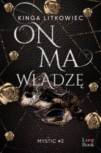 Tytuł: On ma władzę. Mystic. Tom 2
Autor: kinga Litkowiec
Wydawnictwo: Pascal e-booki
Formaty: EPUB, MOBI