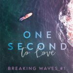 One Second to Love. Breaking Waves #1 — okładka e-booka