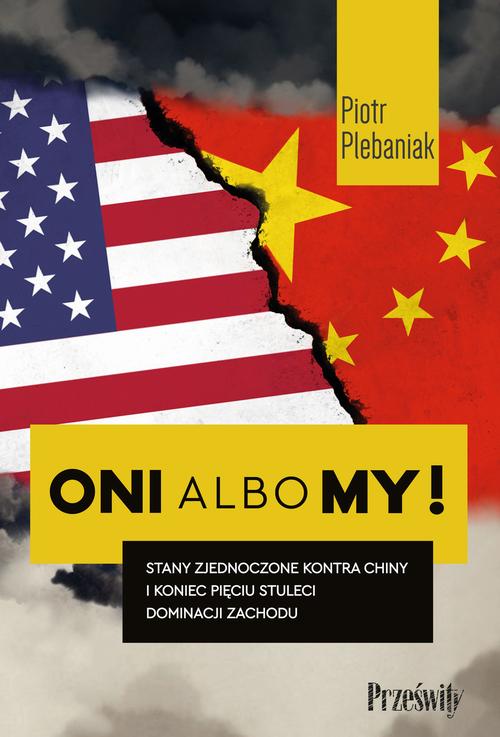 Tytuł: Oni albo my!
Autor: Piotr Plebaniak
Wydawnictwo: Prześwity
Formaty: EPUB, MOBI