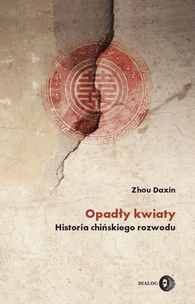 Opadły kwiaty. Historia chińskiego rozwodu — okładka