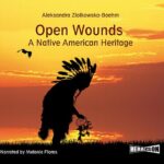 Open Wounds: A Native American Heritage — okładka audiobooka