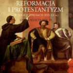 Opera selecta, t. IV: Reformacja i protestantyzm w Polsce i Prusach (XVI-XX w.) — okładka e-booka
