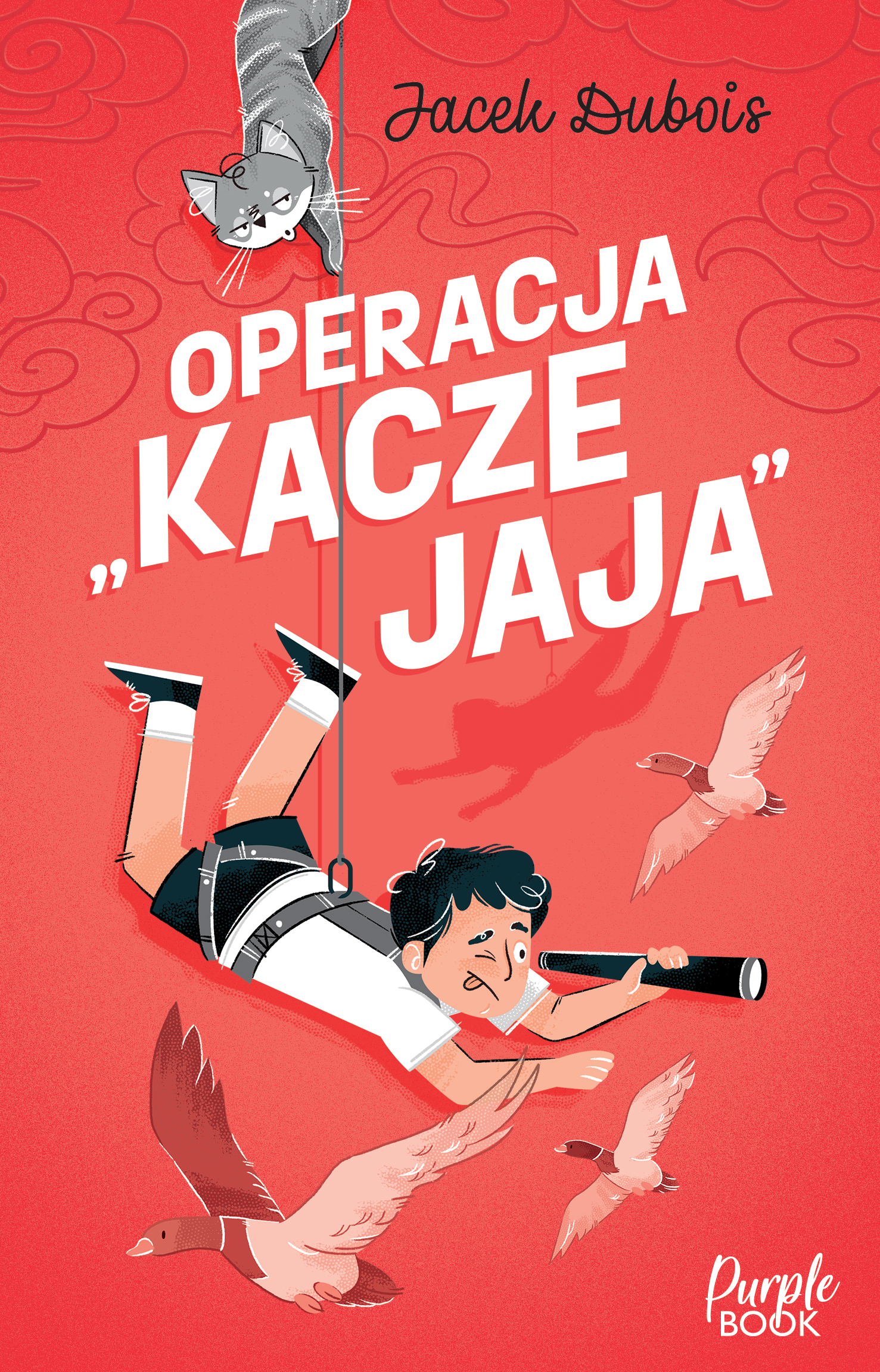 Tytuł: Operacja "kacze jaja"
Autor: Jacek Dubois
Wydawnictwo: Purple Book
Formaty: EPUB, MOBI