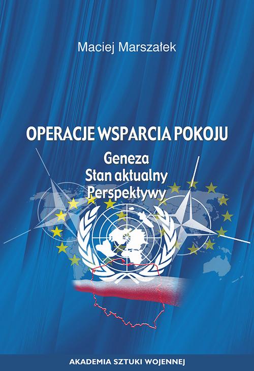 Operacje wsparcia pokoju. Geneza, stan aktualny, perspektywy — okładka e-booka