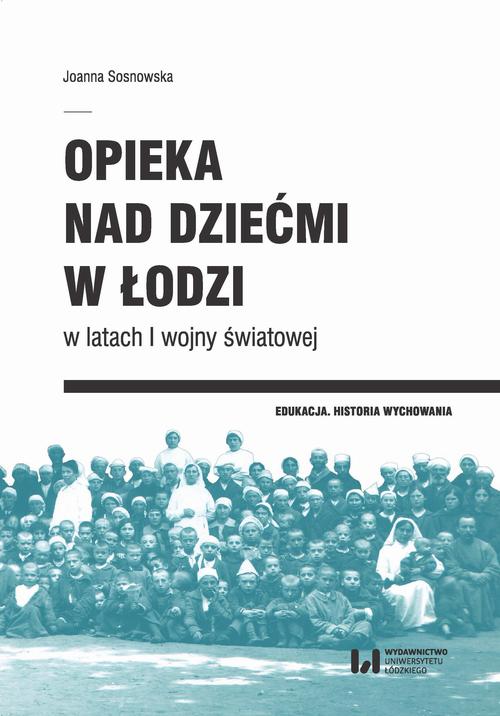 Opieka nad dziećmi w Łodzi w latach I wojny światowej — okładka e-booka