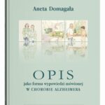 Opis jako forma wypowiedzi mówionej w chorobie Alzheimera — okładka e-booka