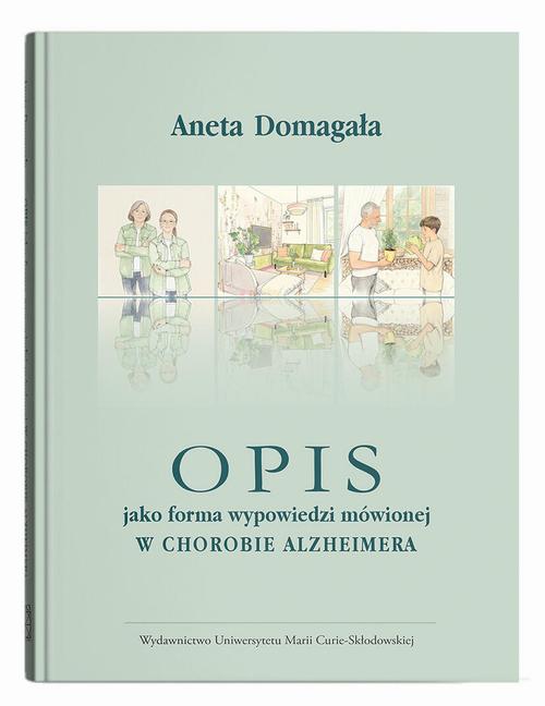Opis jako forma wypowiedzi mówionej w chorobie Alzheimera — okładka e-booka