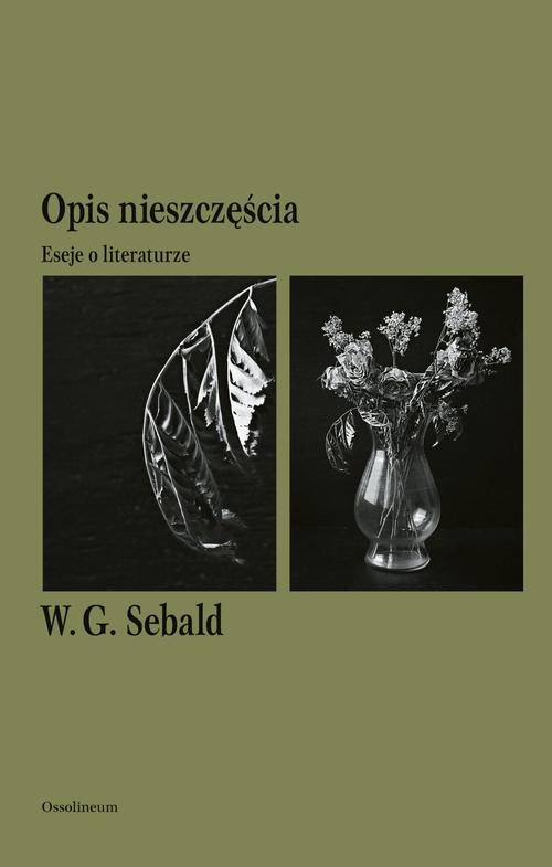 Tytuł: Opis nieszczęścia. Eseje o literaturze
Autor: Winfried Georg Sebald
Wydawnictwo: Ossolineum
Formaty: MOBI, EPUB