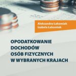Tytuł: Opodatkowanie dochodów osób fizycznych w wybranych krajach
Autor: Aleksandra Łakomiak, Izabela Łakomiak
Wydawnictwo: Wydawnictwo Uniwersytetu Ekonomicznego we Wrocławiu
Formaty: PDF