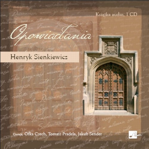 Tytuł: Opowiadania
Autor: Henryk Sienkiewicz
Wydawnictwo: Aleksandria
Formaty: MP3