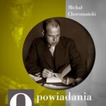 Tytuł: Opowiadania dwuznaczne
Autor: Michał Choromański
Wydawnictwo: Estymator
Formaty: EPUB, MOBI, PDF