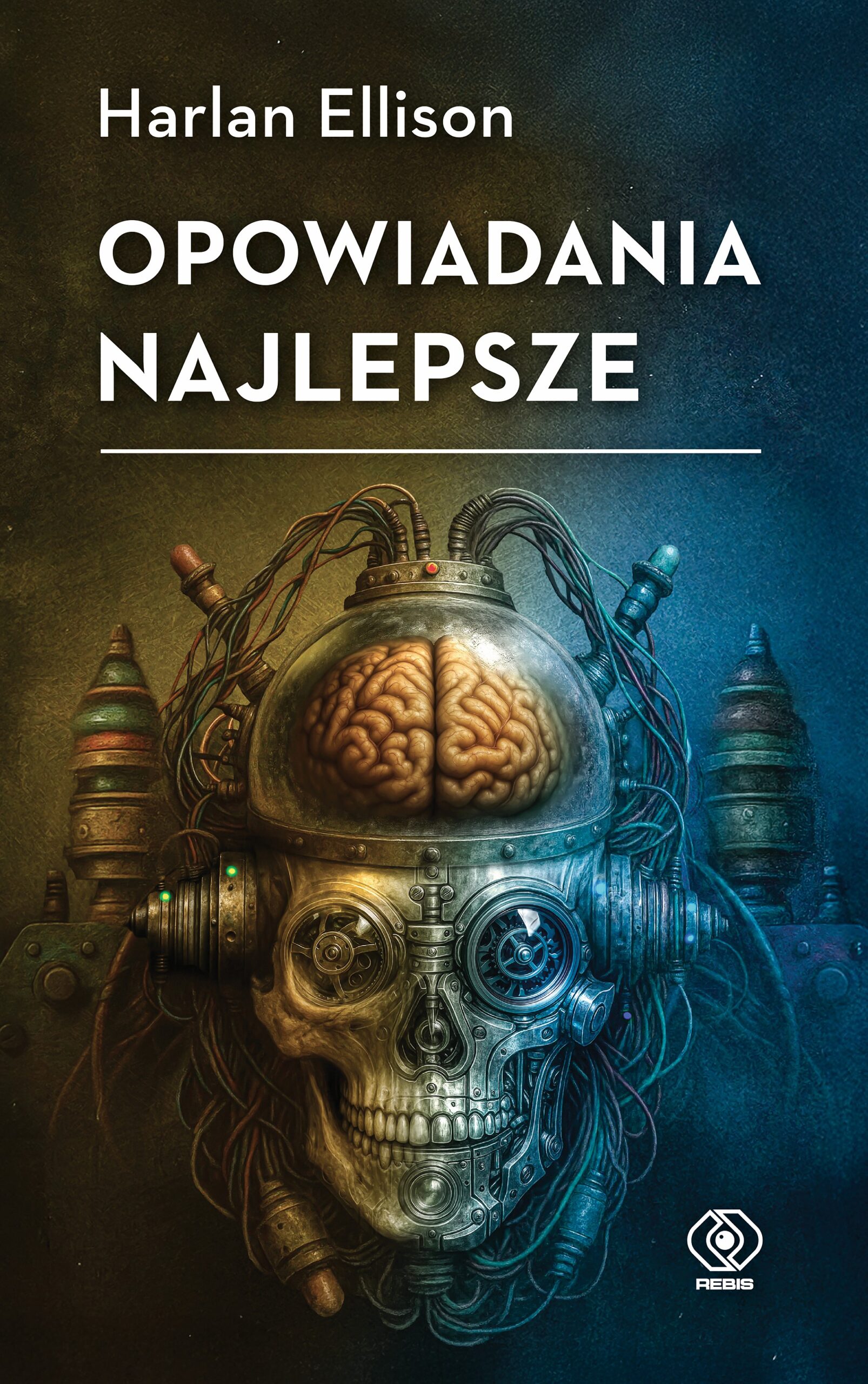 Tytuł: Opowiadania najlepsze
Autor: Harlan Ellison
Wydawnictwo: REBIS
Formaty: EPUB, MOBI
