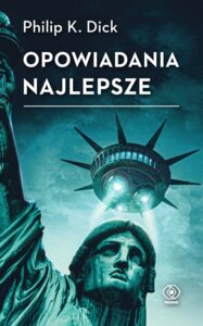 Tytuł: Opowiadania najlepsze
Autor: Philip K. Dick
Wydawnictwo: REBIS
Formaty: EPUB, MOBI