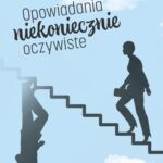 Tytuł: Opowiadania niekoniecznie oczywiste
Autor: Anna Magosz
Wydawnictwo: Borgis
Formaty: MOBI, EPUB