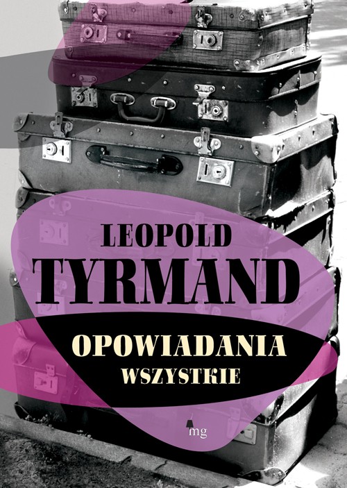 Tytuł: Opowiadania wszystkie
Autor: Leopold Tyrmand
Wydawnictwo: MG
Formaty: MOBI, EPUB