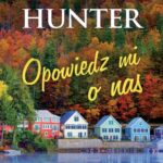 Tytuł: Opowiedz mi o nas
Autor: Denise Hunter
Wydawnictwo: Dreams
Formaty: EPUB, MOBI