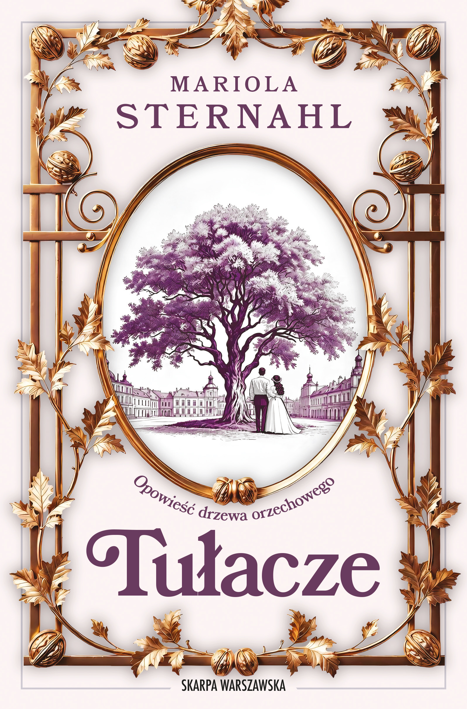 Tytuł: Opowieść drzewa orzechowego. Tułacze
Autor: Mariola Sternahl
Wydawnictwo: Skarpa Warszawska
Formaty: EPUB, MOBI