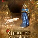 Tytuł: Opowieść o Halinie, córce Piotra z Krępy. Legenda sandomierska
Autor: Andrzej Juliusz Sarwa
Wydawnictwo: Armoryka
Formaty: MOBI, EPUB