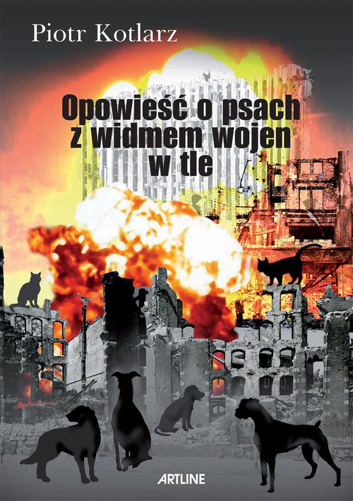 Opowieść o psach z widmem wojen w tle — okładka e-booka