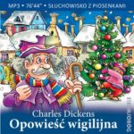 Tytuł: Opowieść wigilijna
Autor: Charles Dickens, Lewandowski Łukasz, Teatr Polskiego Radia w Warszawie
Wydawnictwo: Siedmioróg
Formaty: MP3
