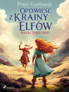 Opowieść z Krainy Elfów 1 – Rycerz Dzikiej Róży (#1) — okładka e-booka