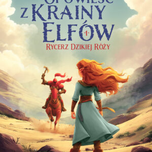 Opowieść z Krainy Elfów 1 – Rycerz Dzikiej Róży (#1) — okładka