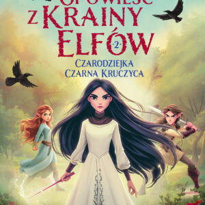 Opowieść z Krainy Elfów 2 – Czarodziejka Czarna Kruczyca (#2) — okładka