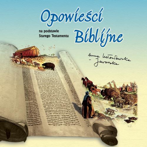 Tytuł: Opowieści biblijne
Autor: Anna Lutosławska-Jaworska
Wydawnictwo: WAM
Formaty: MP3