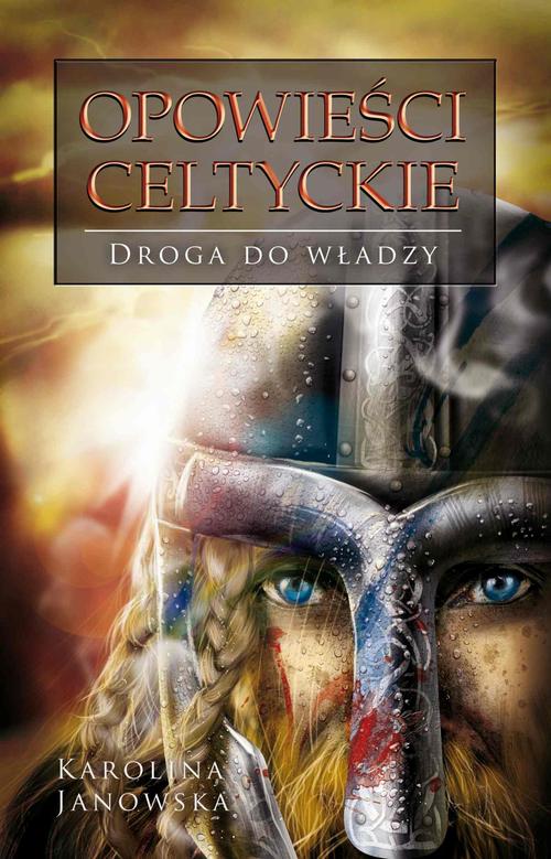 Opowieści celtyckie. Tom II. Droga do władzy — okładka e-booka