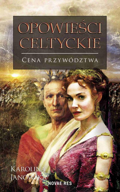 Opowieści celtyckie. Tom III. Cena przywództwa — okładka e-booka