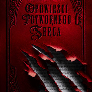 Opowieści potwornego serca (#1). Opowieści potwornego serca — okładka e-booka