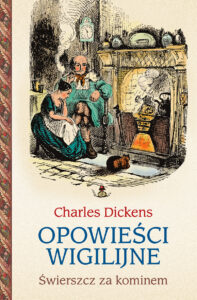 Tytuł: Opowieści wigilijne 2. Świerszcz za kominem
Autor: Charles Dickens
Wydawnictwo: Zysk i S-ka
Formaty: EPUB, MOBI