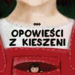 Tytuł: Opowieści z kieszeni
Autor: Jolanta Ziemba
Wydawnictwo: Warszawska Firma Wydawnicza
Formaty: EPUB