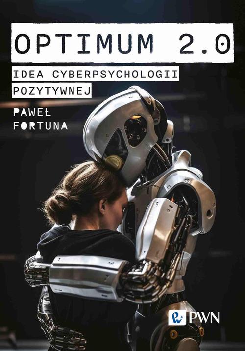 Optimum 2.0. Idea cyberpsychologii pozytywnej — okładka