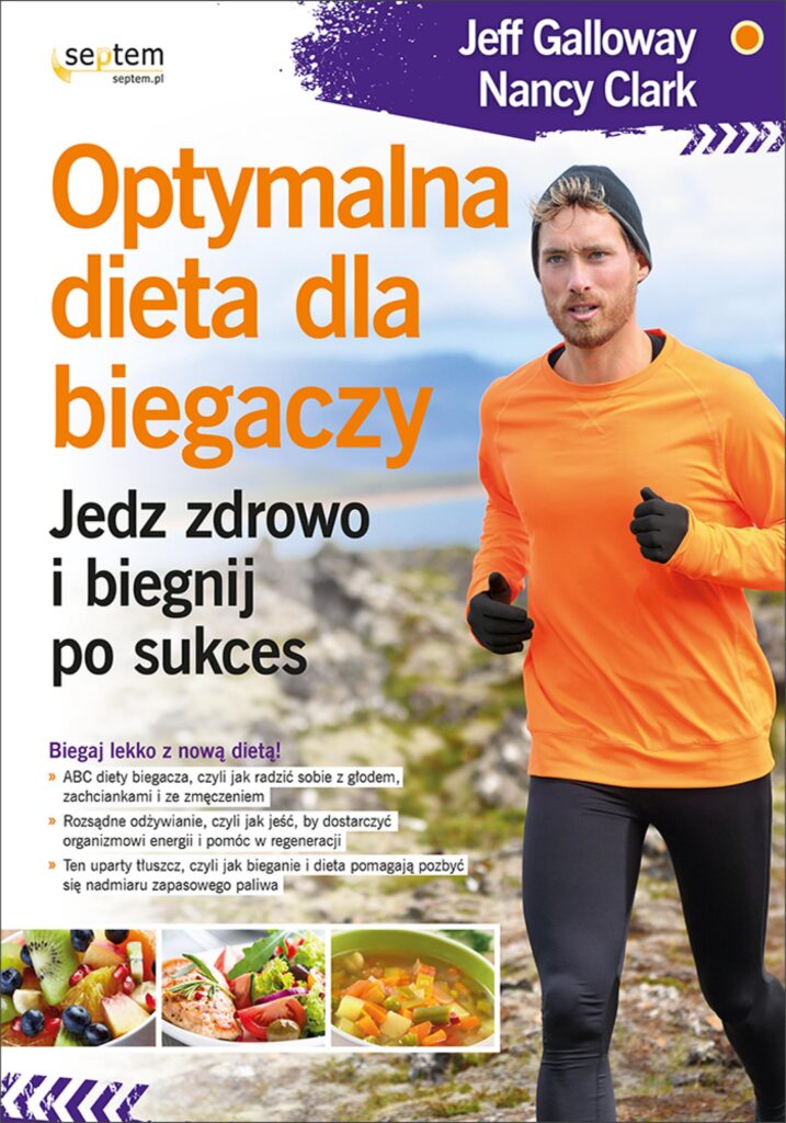 Optymalna dieta dla biegaczy. Jedz zdrowo i biegnij po sukces — okładka