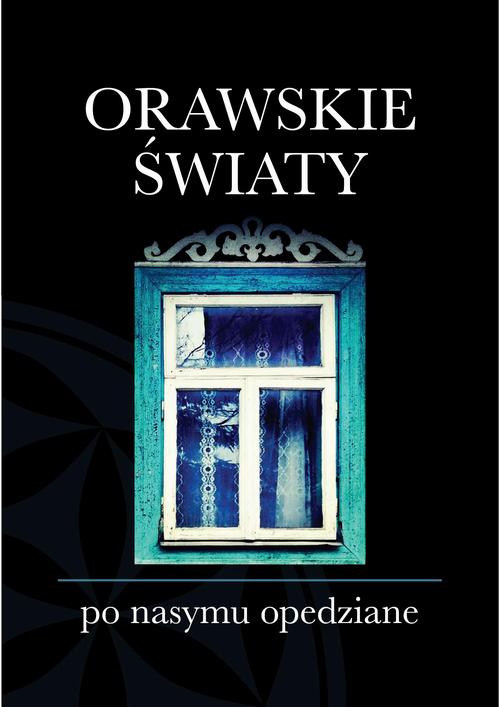 Orawskie światy po nasymu opedziane — okładka e-booka