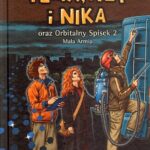 Tytuł: Orbitalny spisek (#2). Felix, Net i Nika oraz Orbitalny Spisek 2. Mała Armia
Autor: Rafał Kosik
Wydawnictwo: Powergraph
Formaty: EPUB, MOBI