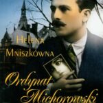 Tytuł: Ordynat Michorowski
Autor: Helena Mniszkówna
Wydawnictwo: MG
Formaty: EPUB, MOBI