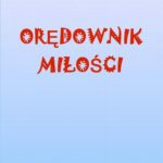 Tytuł: Orędownik miłości
Autor: Agnieszka Białomazur
Wydawnictwo: Wydawnictwo e-bookowo
Formaty: PDF