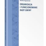 Organizacja i funkcjonowanie rady gminy — okładka e-booka