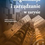 Tytuł: Organizacja i zarządzanie w zarysie
Autor: 
Wydawnictwo: Wydawnictwo Naukowe Wydziału Zarządzania UW
Formaty: PDF