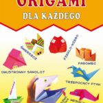 Origami dla każdego. Cuda z papieru — okładka e-booka