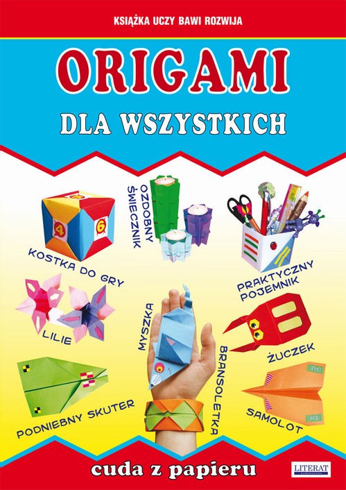 Origami dla wszystkich. Cuda z papieru — okładka