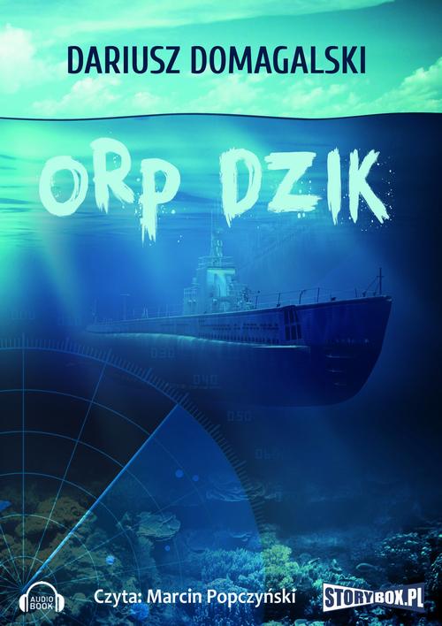 Tytuł: ORP Dzik
Autor: Dariusz Domagalski
Wydawnictwo: Storybox
Formaty: MP3
