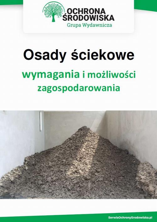 Osady ściekowe - wymagania i możliwości zagospodarowania — okładka