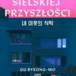 Tytuł: Osiedle Sielskiej Przyszłości
Autor: Gu Byeong-Mo
Wydawnictwo: Mova
Formaty: EPUB, MOBI