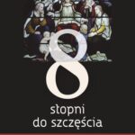 Tytuł: Osiem stopni do szczęścia
Autor: Raniero Cantalamessa
Wydawnictwo: Serafin
Formaty: MOBI, EPUB