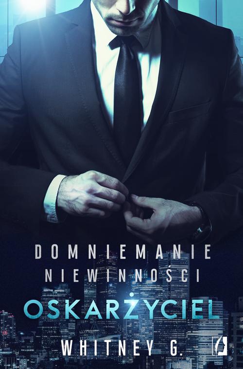 Tytuł: Oskarżyciel
Autor: Whitney G.
Wydawnictwo: Wydawnictwo Kobiece
Formaty: MOBI, EPUB